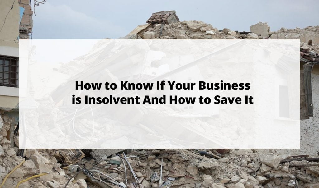 How to Know If Your Business is Insolvent And How to Save It