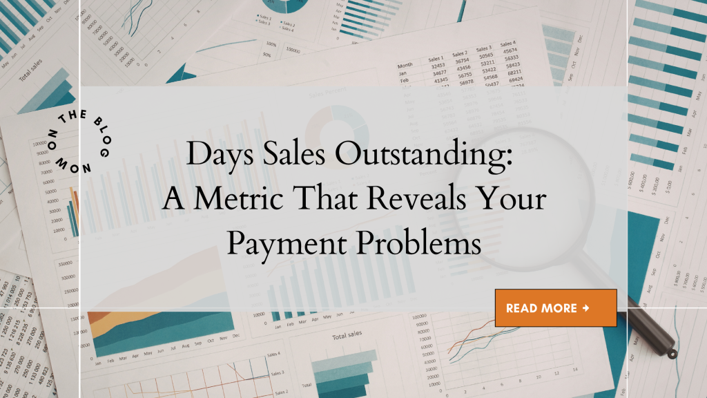Days Sales Outstanding A Metric That Reveals Your Payment Problems Photo