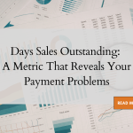Days Sales Outstanding: A Metric That Reveals Your Payment Problems