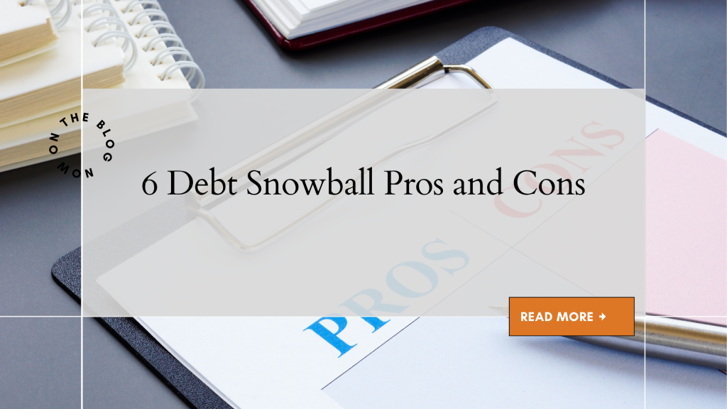 6 Debt Snowball Pros and Cons