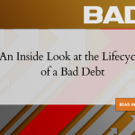 An Inside Look at the Lifecycle of a Bad Debt