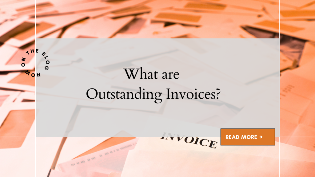What are Outstanding Invoices?